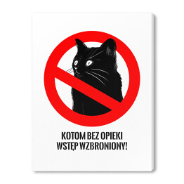 "Kotom bez opieki wstęp wzbroniony!" - kocie znaki