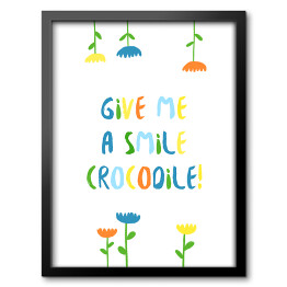Obraz w ramie Krokodyle - "Give me a smile Crocodile"