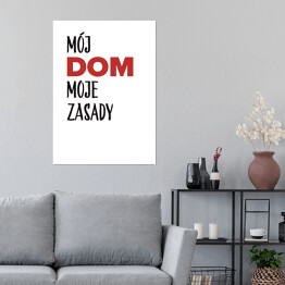 Plakat "Mój dom moje zasady" - z czerwonym akcentem