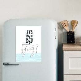 Magnes dekoracyjny Śpiący kot - napis "Let's stay in bed"