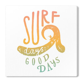 "Dni surfowania - dobre dni" - typografia nawiązująca do surfingu