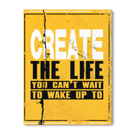 "Stwórz życie, na które nie możesz czekać" - inspiracyjne przesłanie