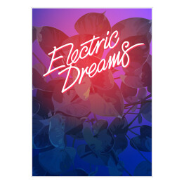 Napis "Electric dreams" na tle egzotycznych liści