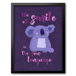 Koala z napisem "We all smile in the same language"