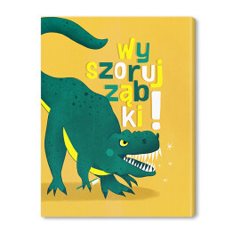 Grafika z dinozaurem i napisem "Wyszoruj ząbki"