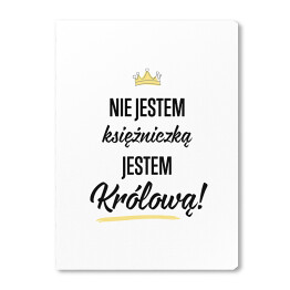 "Nie jestem księżniczką jestem Królową!" - typografia z żółtym akcentem