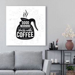 Obraz na płótnie Cytat z poranną kawą