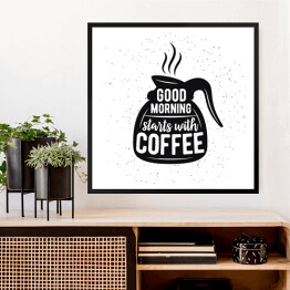 Obraz w ramie Cytat z poranną kawą