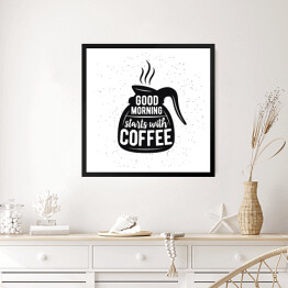 Obraz w ramie Cytat z poranną kawą
