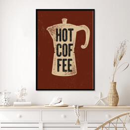 Plakat w ramie Dzbanek z napisem "Hot coffee" - ilustracja