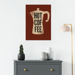 Plakat Dzbanek z napisem "Hot coffee" - ilustracja