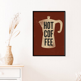 Plakat w ramie Dzbanek z napisem "Hot coffee" - ilustracja