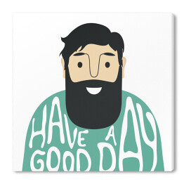 Obraz na płótnie Ilustracja z uśmiechniętą twarzą brodatego mężczyzny z napisem "miłego dnia"