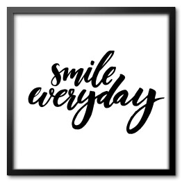 Obraz w ramie "Uśmiechaj się codziennie" - typografia
