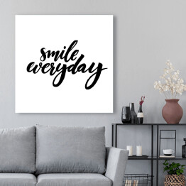 Obraz na płótnie "Uśmiechaj się codziennie" - typografia