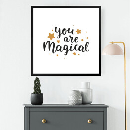 Obraz w ramie "Jesteś magiczny" - typografia z gwiazdkami
