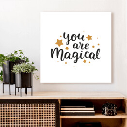 Obraz na płótnie "Jesteś magiczny" - typografia z gwiazdkami
