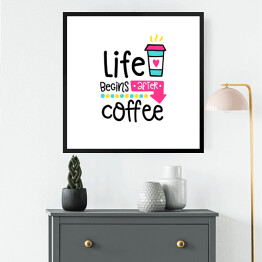 Obraz w ramie "Życie zaczyna się po kawie" - kolorowa typografia