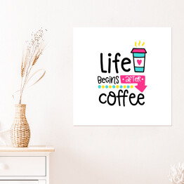 Plakat samoprzylepny "Życie zaczyna się po kawie" - kolorowa typografia