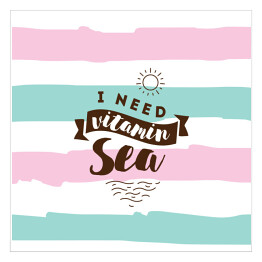 "Potrzebuję morskich witamin" - inspiracyjny cytat na kolorowym tle