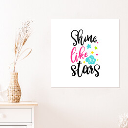 Plakat samoprzylepny "Zabłyśnij jak gwiazdy" - typografia z kolorowymi gwiazdkami