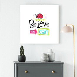 Obraz na płótnie "Uwierz, potrafisz" - kolorowy napis motywacyjny