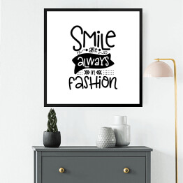 Obraz w ramie "Uśmiech jest zawsze w modzie" - typografia