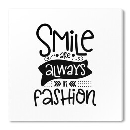 Obraz na płótnie "Uśmiech jest zawsze w modzie" - typografia