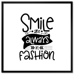 Plakat w ramie "Uśmiech jest zawsze w modzie" - typografia