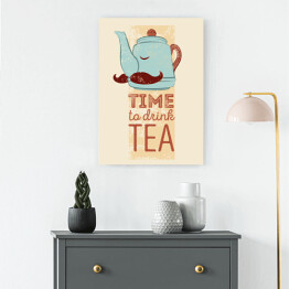 Obraz na płótnie Dzbanek z napisem"Time to drink tea" - ilustracja