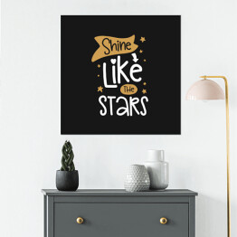 Plakat samoprzylepny "Błyszcz jak gwiazdy" - typografia