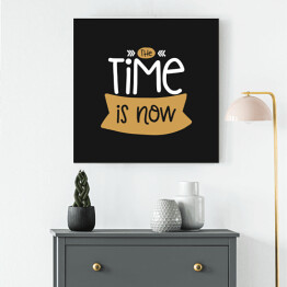 Obraz na płótnie "Czas to teraźniejszość" - typografia
