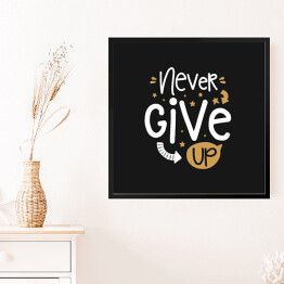 Obraz w ramie "Nigdy się nie poddawaj" - typografia