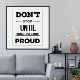 Plakat w ramie "Nie przestawaj dopóki nie będziesz dumny" - motywacyjny cytat w stylu retro