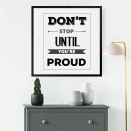 Obraz w ramie "Nie przestawaj dopóki nie będziesz dumny" - motywacyjny cytat w stylu retro