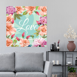 Plakat samoprzylepny Hasło "miłość nadejdzie wkrótce" wśród kwiatów