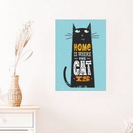 Plakat Dom jest tam, gdzie jest kot - śmieszny cytat