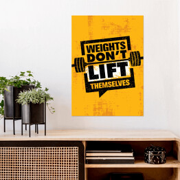 Plakat "Ciężary same się nie podniosą" - motywująca typografia fitness