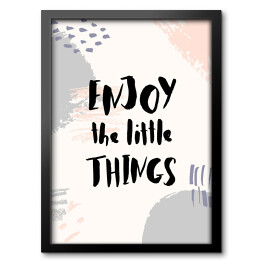 Obraz w ramie Ilustracja motywacyjna z cytatem o radości z małych rzeczy