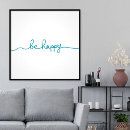 Plakat w ramie "Bądź szczęśliwy" - niebieska typografia