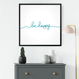Obraz w ramie "Bądź szczęśliwy" - niebieska typografia