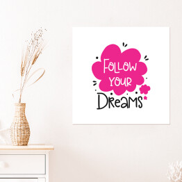 Plakat samoprzylepny Ilustracja z napisem "podążaj za marzeniami"