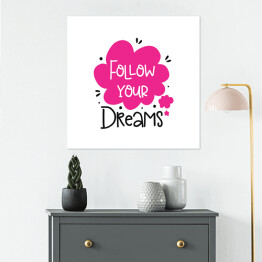 Plakat samoprzylepny Ilustracja z napisem "podążaj za marzeniami"