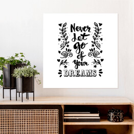 Plakat samoprzylepny "Nigdy nie porzucaj swoich marzeń" - typografia