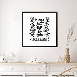 Obraz w ramie "Nigdy nie porzucaj swoich marzeń" - typografia
