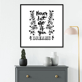 Plakat w ramie "Nigdy nie porzucaj swoich marzeń" - typografia