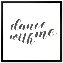 Plakat w ramie "Zatańcz ze mną" - typografia