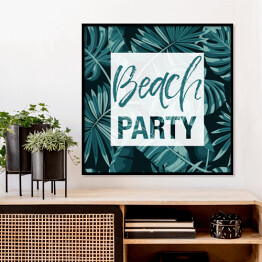 Plakat w ramie "Impreza na plaży" - typografia na tle liści palmowych