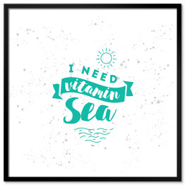 Plakat w ramie "Potrzebuję witamin z morza" - niebieska typografia na szarym tle