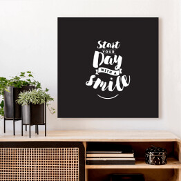 Obraz na płótnie "Rozpocznij swój dzień uśmiechem" - typografia